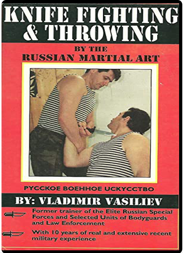 Vladimir Vasiliev Systema Knife Fighting And Throwing Videofight Dvds